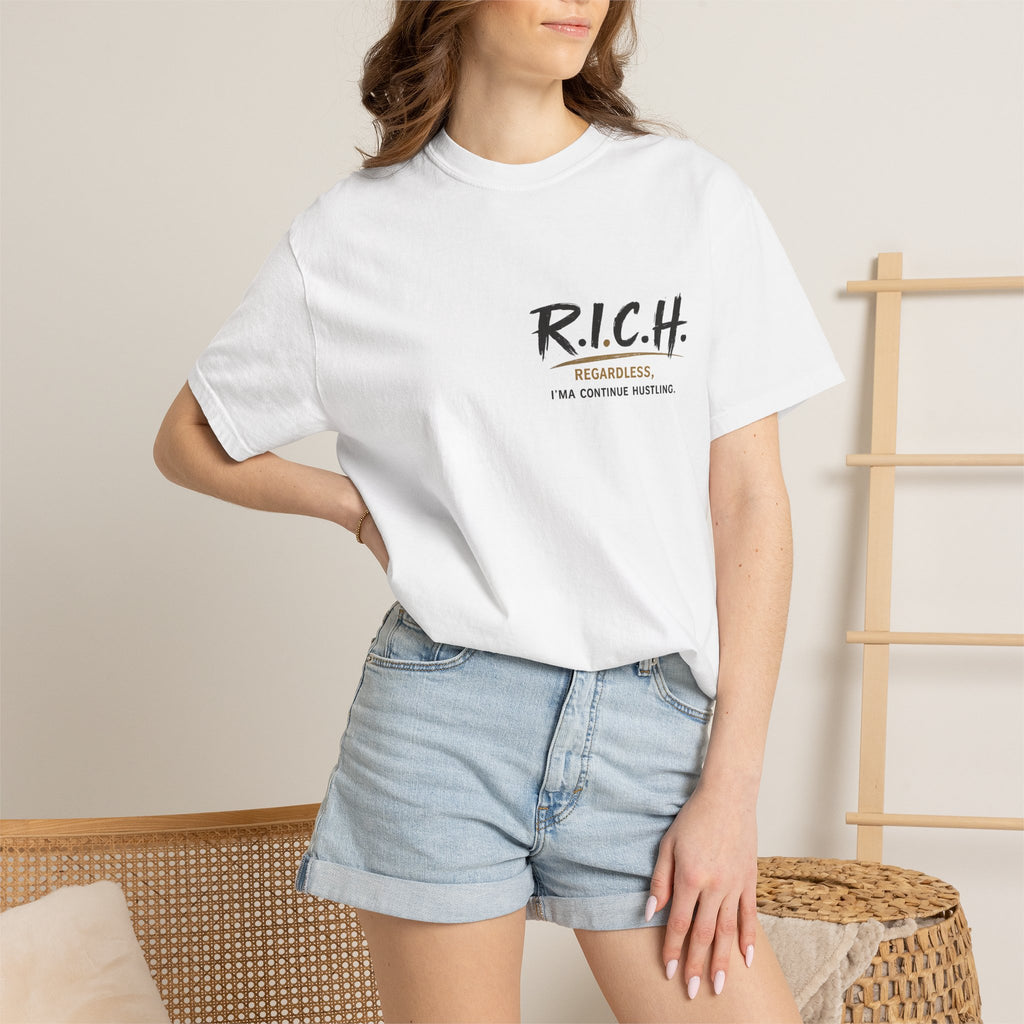 R.I.C.H. Regardless I'm Continue Hustling T-shirt | Motivational Streetwear